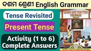 Tense revisited activity 1 to 6 answers class 10 english grammar chapter 1 present tense