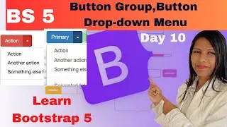 Bootstrap 5 Button Group | Drop-down List Menu | Learn Bootstrap 5 For Beginners 