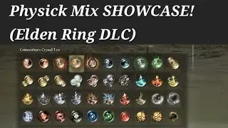 Elden Ring: ALL 40 Wondrous Physick Mix Tears (DLC Included)