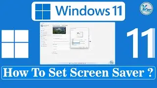 ✅ How To Set Screen Saver On Windows 11 ?
