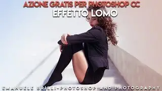 Come creare un EFFETTO LOMO - Azione gratis Photoshop