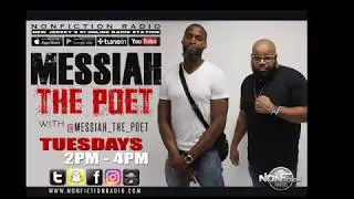 Messiah The  Poet  NonFiction Radio 10/29/18 call in (973)370-0769