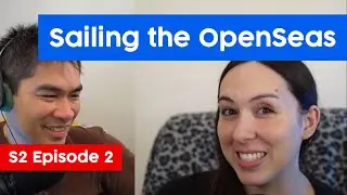 Sailing the OpenSeas | The NFToyz Podcast Season 2 Episode 2