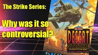 The Strike Series: Why was Desert Strike so CONTROVERSIAL? | Sega Mega Drive