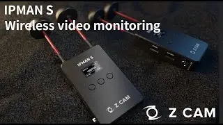 IPMAN S - Wireless Video Monitoring Feature