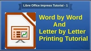 Libre Office Impress Word By Word And Letter By Letter Presentation