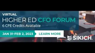 Join Us for the 2023 Higher Education CFO Forum | January 31- February 2 | Sikich