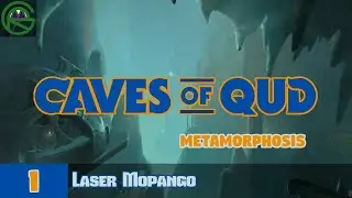 Caves of Qud -- Episode 1: Laser Mopango -- Metamorphosis