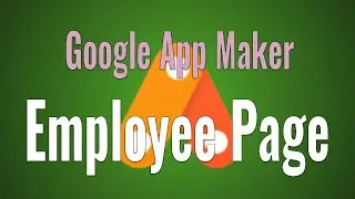Google App Maker - Employee Page