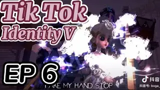 Tik Tok Identity V || ep6 || China edition