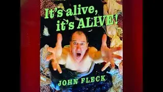 Performance Artist John Fleck - “it’s alive, IT’S ALIVE” production @ Odyssey Theatre