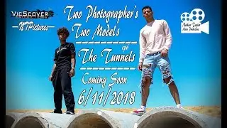 Two Photographer's Two Models - ep6  -The Tunnels
