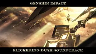 Flickering Dusk Soundtrack (Genshin Impact 2nd Anniversary)
