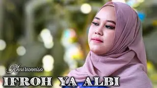 IFROH YA ALBI • VOC KHAIRUNISA