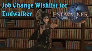 Final Fantasy XIV - Job Changes I Want in Endwalker (Job Change Wishlist)