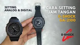 Cara Setting Analog & Digital Jam Tangan G-SHOCK GA-2100