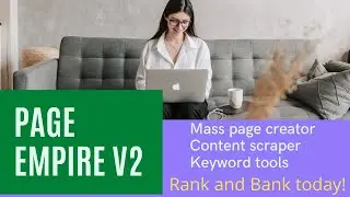 Page Empire V2 Content scraper/keyword tools/Mass Google page Creator
