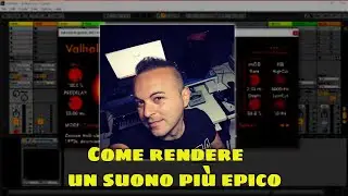 Come rendere un suono più epico  [ tecnica reverb - livello easy ]