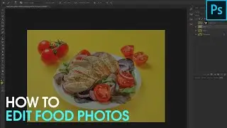 How to Edit Food Photos