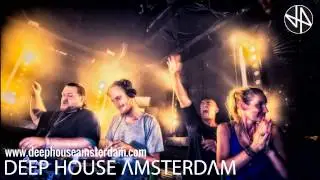 Deep House Amsterdam - Mix 