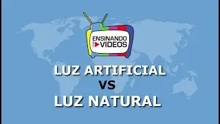 LUZ ARTIFICIAL VS LUZ NATURAL