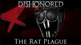 Dishonored - The Rat Plague