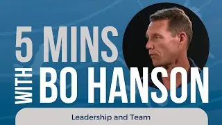 5 Minutes with Bo Hanson: The Importance of Leadership and Team Alignment