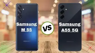 Samsung Galaxy A55 5G Vs Samsung Galaxy M55 5G Review