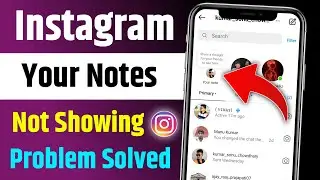 Instagram your note option is not showing | Leave a note instagram not showing | Instagram dm notes