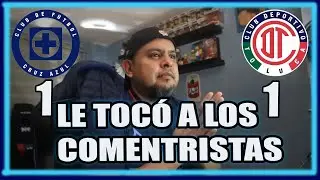 REACCION POST PARTIDO Y ANALISIS DE MEDIOS CRUZ AZUL-TOLUCA
