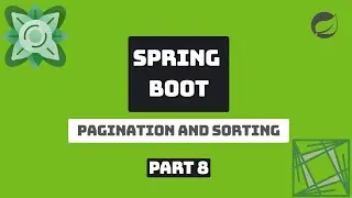 Spring Boot 4 - Pagination and Sorting (Part 8) - JPA | Beginner to Intermediate - REST API