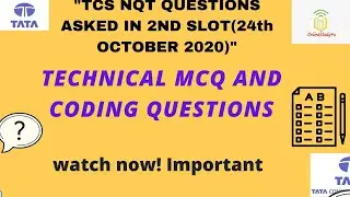 Tcs nqt 2021 technical and coding questions asked on 24th october | TCS questions 2nd slot
