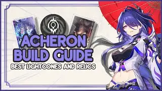 How To Build Acheron | Best Lightcones & Relics | Honkai Star Rail 2.1