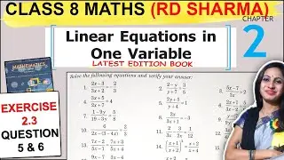 Class 8 Maths RD Sharma Solutions | Exercise 2.3 Question 5 & 6 Solution Chapter 2 Linear Equations