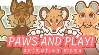 Paws and Play Animation Meme