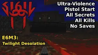 SIGIL II - E6M3: Twilight Desolation (Ultra-Violence 100%)