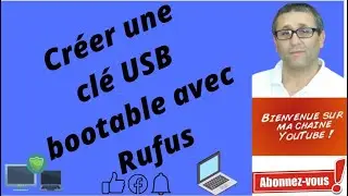 Comment créer une clé USB bootable avec Rufus