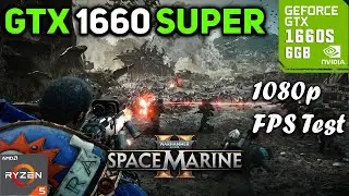 Warhammer 40000 Space Marine 2 GTX 1660 SUPER 1080p Pc Performance Test