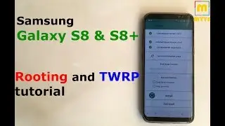Rooting and TWRP tutorial - Galaxy S8 S8+