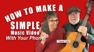 Make a simple music video with your phone!