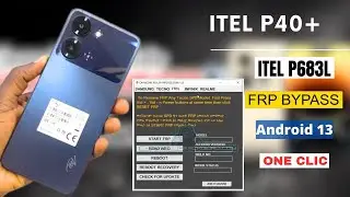 Itel P40+ FRP Bypass Android 13 Update | Itel (P683L) Google Account Bypass One Clic| 100% OK |