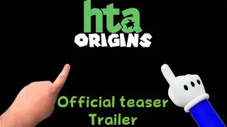 HTA ORIGINS :OFFICIAL TEASER TRAILER