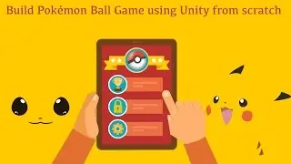 UNITY GAMES LOCK AND UNLOCK SYSTEM COURSE - BUILD POKÉMON BALL GAME