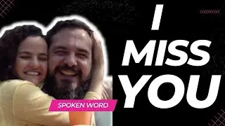 I MISS YOU | A PASSIONATE SPOKEN WORD POETRY YOU MUST TELL YOUR LOVE