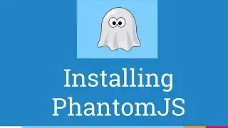 How to Install PhantomJS - 4/6