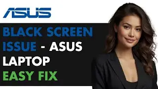 How to Fix Asus Laptop Black Screen Issue (Power On But No Display? 2025 Fix!)