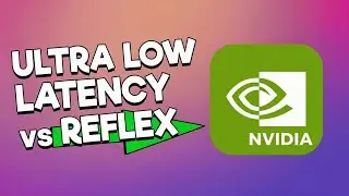 NVIDIA Ultra Low Latency vs NVIDIA Reflex