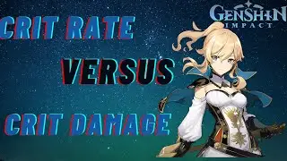 Crit Rate VS Crit Damage - (Which is Better?) - Genshin Impact