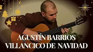 Agustín Barrios Mangoré - Villancico de Navidad