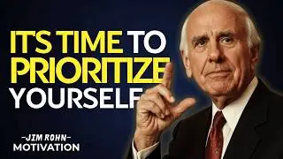 It's Time to Prioritize Yourself | Jim Rohn Motivation